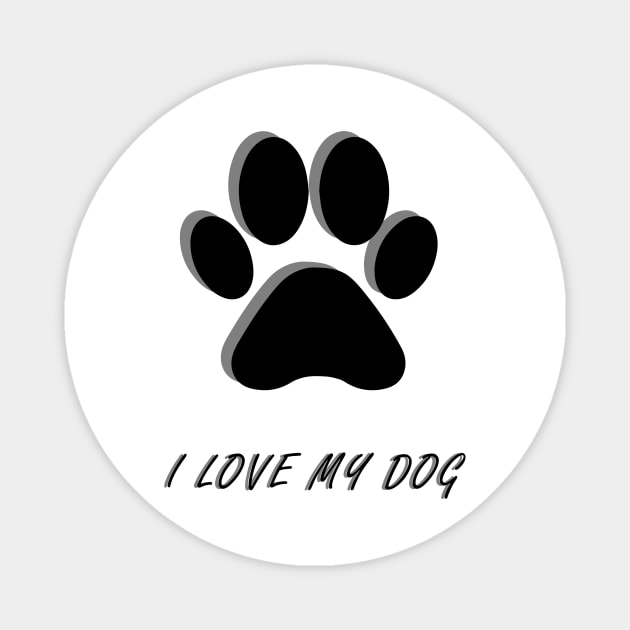 I Love My Dog Magnet by TFL